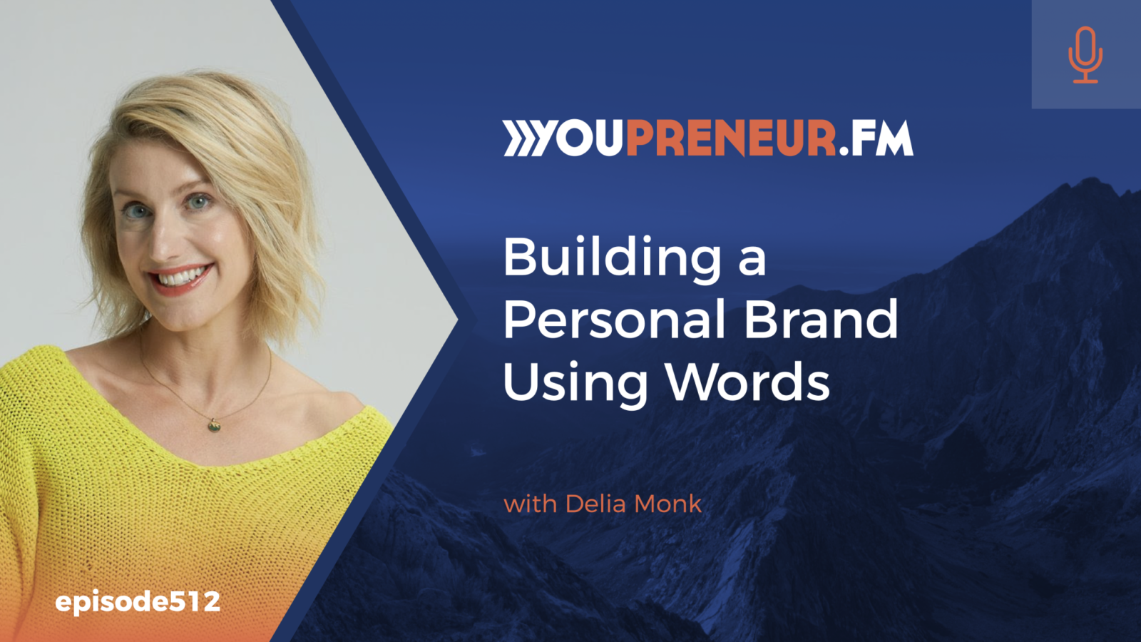 Building a Personal Brand Using Words with Delia Monk - Youpreneur.com