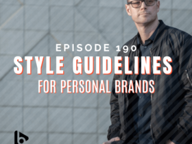 Brand Style Guidelines for Personal Brands | Ep. 190