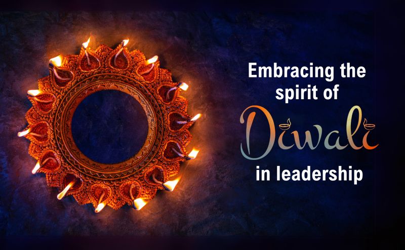 Embracing the spirit of Diwali in leadership