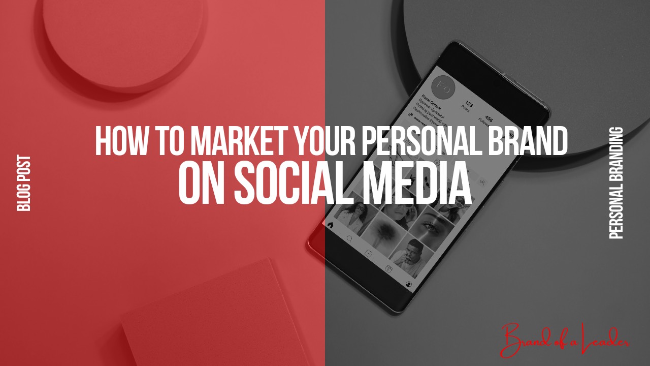 How to Market your Personal Brand on Social Media