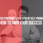 A Guide to Authentic Self-Promotion