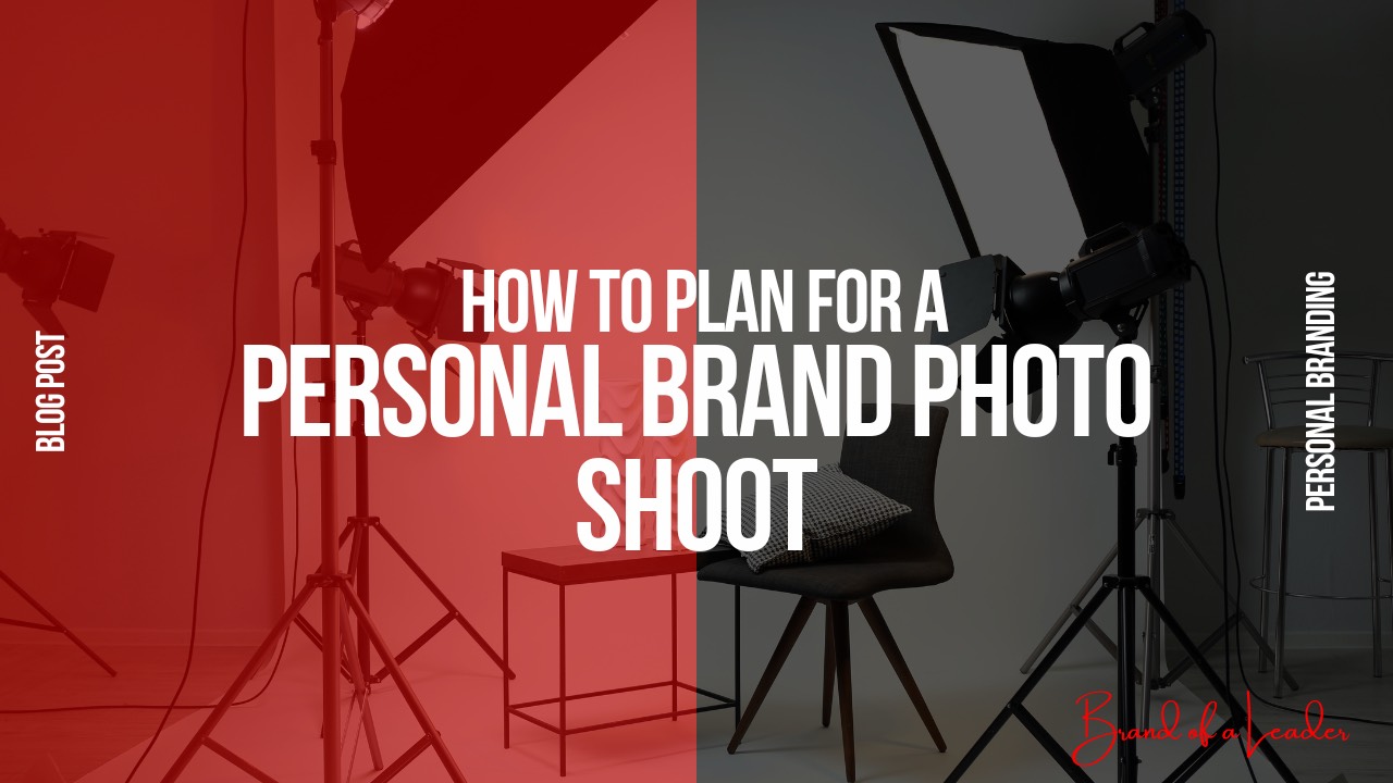 How to Plan for a Personal Brand Photo Shoot