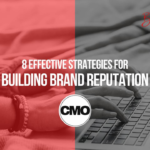 8 Expert Strategies to Elevate Your Brand Reputation