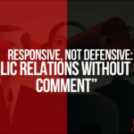 How to Handle Reactive PR Without Saying “No Comment”