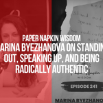 Marina Byezhanova on Paper Napkin Wisdom