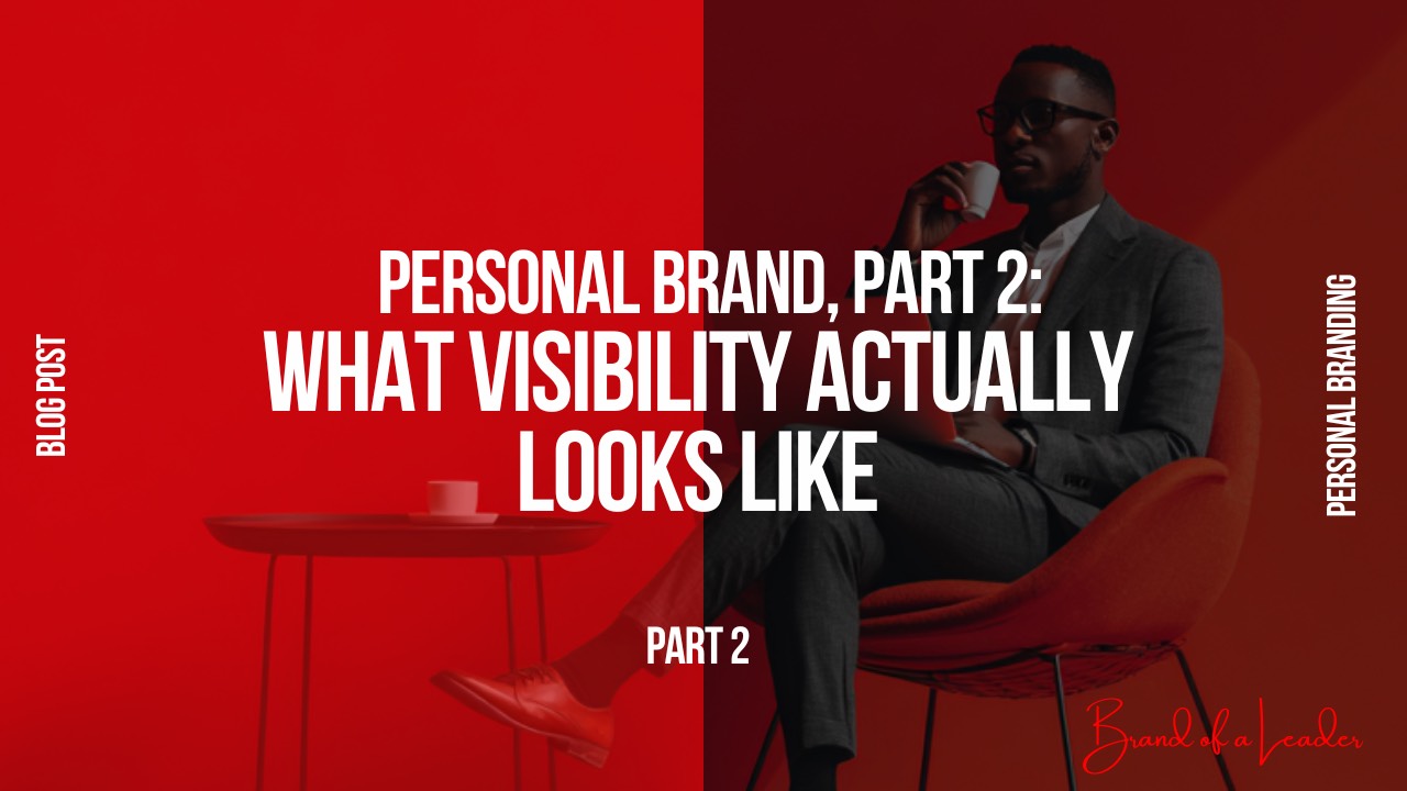Personal Brand Visibility Strategy & Support (Part 2)