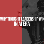 Thought Leadership & AI: From SEO to AEO