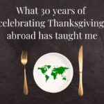 Celebrating Thanksgiving Abroad - Brenda Bence