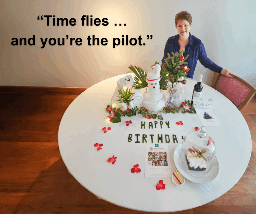 Time flies … and you’re the pilot.