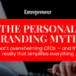 The Personal Branding Myth Overwhelming CEOs
