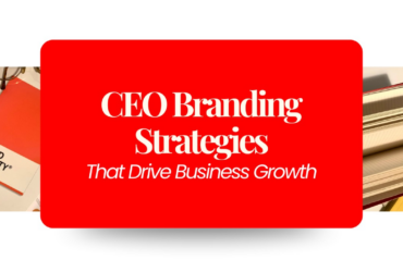 CEO Branding Strategies That Drive Growth