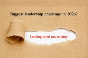 The Biggest Leadership Challenge of 2026
