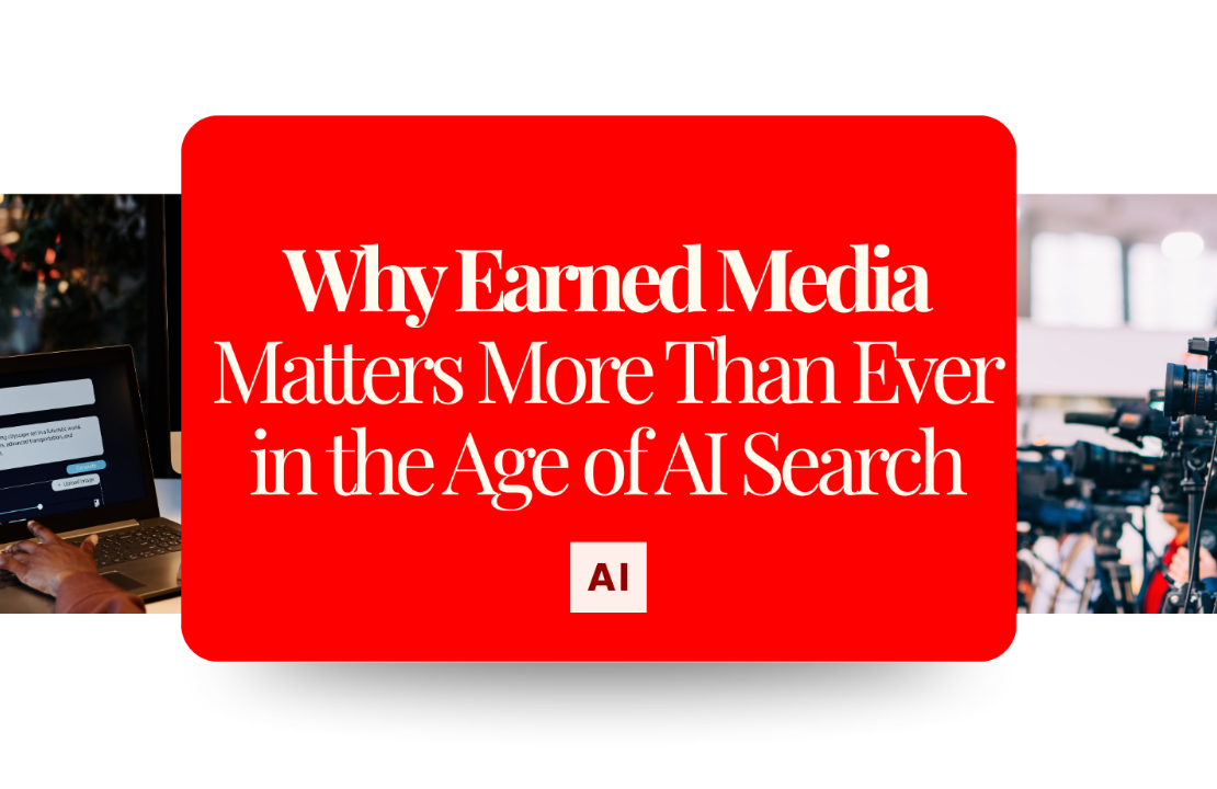 Why Earned Media Matters in the Age of AI Search