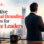Executive Personal Branding Services for C-Suite Leaders