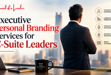Executive Personal Branding Services for C-Suite Leaders