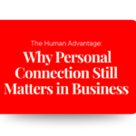 Why Human Connection Matters in Personal Branding